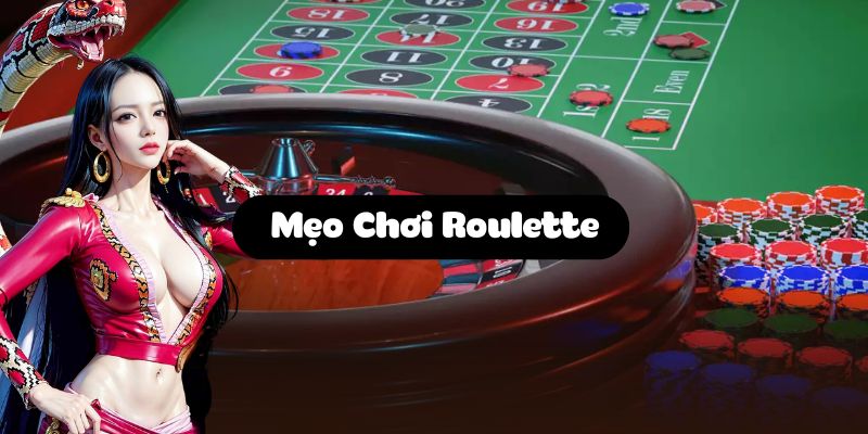 Chiến thuật giúp bạn chơi Roulette ăn tiền khủng